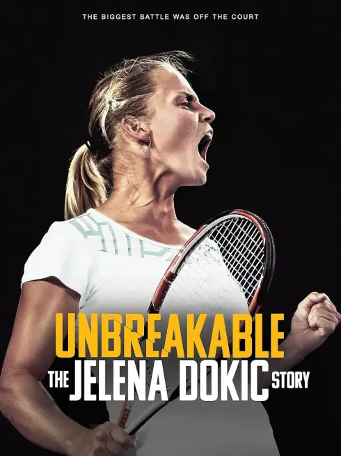 Unbreakable: The Jelena Dokic Story
