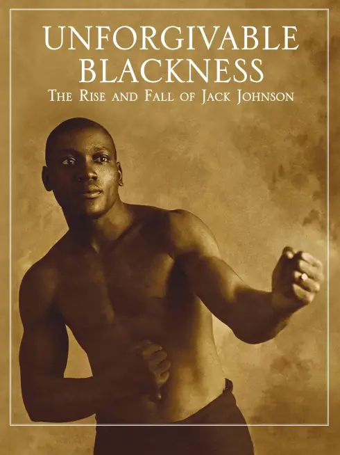  Unforgivable Blackness: The Rise and Fall of Jack Johnson (2005)