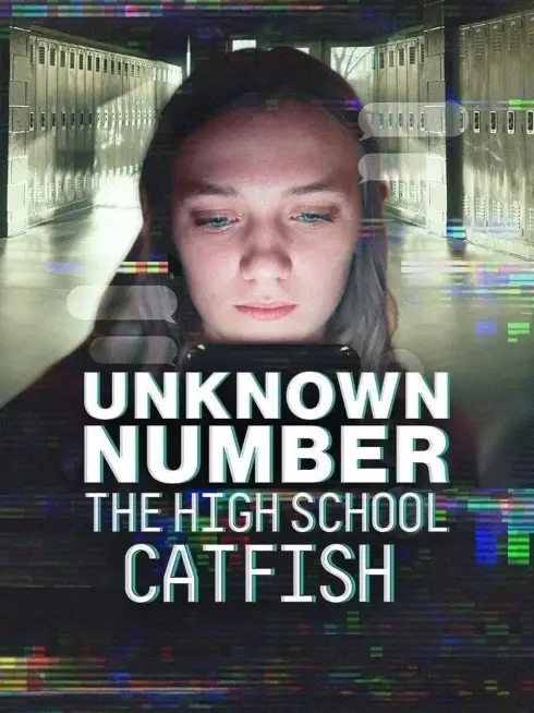 Unknown Number: The High School Catfish