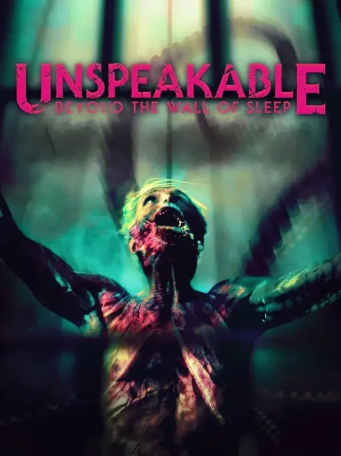  Unspeakable: Beyond The Wall of Sleep (2024)