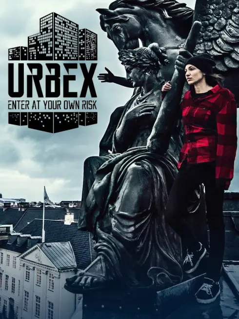  Urbex: Enter At Your Own Risk (2016)