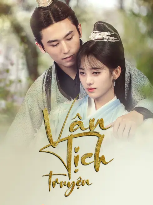 Phim Vân Tịch Truyện - Legend Of Yunxi (2018)