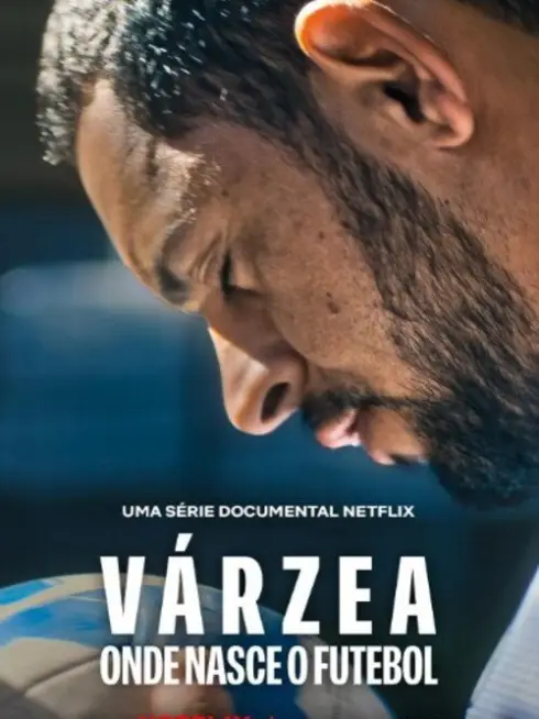 Phim Várzea:  Cái Nôi Của Bóng Đá (Várzea: Onde Nasce o Futebol) - The Root Of The Game (2026)