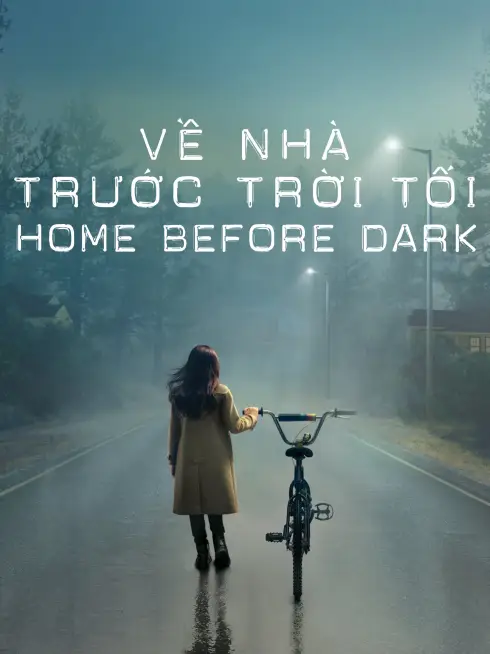 Phim Về Nhà Trước Trời Tối (Phần 1) - Home Before Dark (Season 1) (2020)