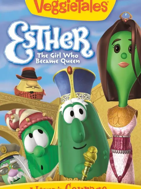 VeggieTales: Esther, The Girl Who Became Queen