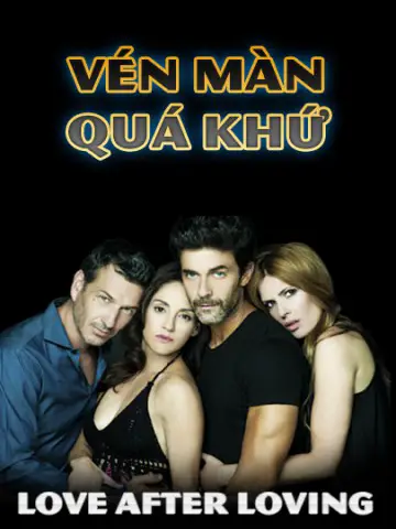 Phim Vén Màn Quá Khứ - Love After Loving (2017)