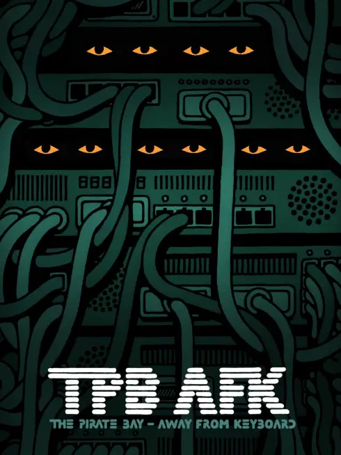 Phim Vịnh Hải Tặc AKF - TPB AFK The Pirate Bay Away From Keyboard (2013)