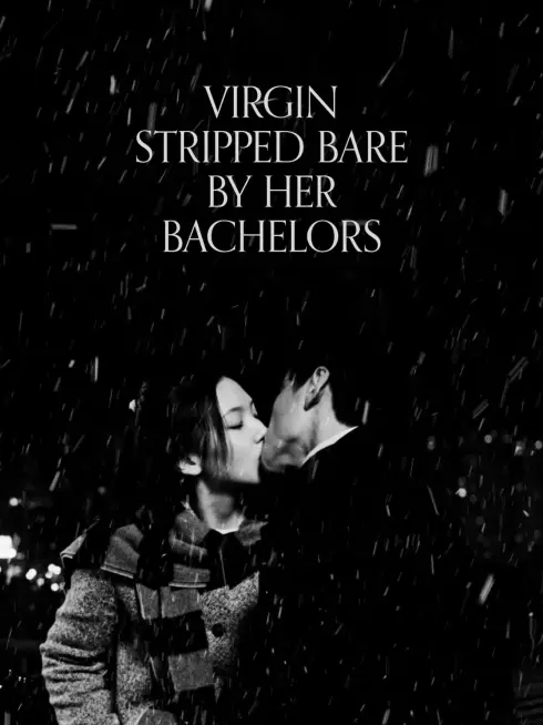 Virgin Stripped Bare by Her Bachelors