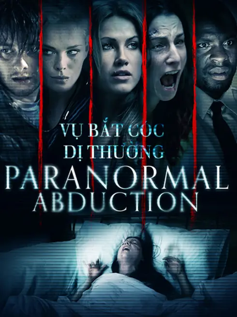 Phim Vụ Bắt Cóc Dị Thường - Paranormal Abduction (2012)