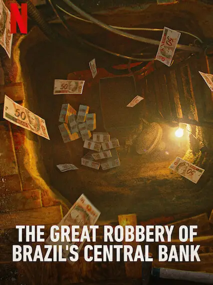 Phim Vụ trộm lịch sử ngân hàng trung ương Brazil - The Great Robbery of Brazil's Central Bank (2022)