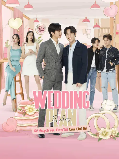 Wedding Plan: Kế Hoạch Yêu Đen Tối Của Chú Rể