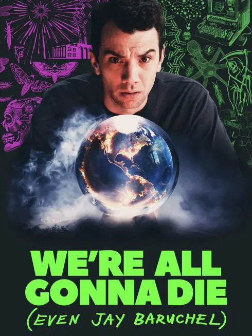  We're All Gonna Die (Even Jay Baruchel) (2022)