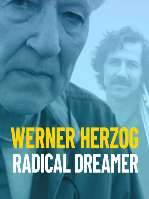  Werner Herzog: Radical Dreamer (2022)