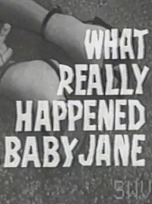What Really Happened to Baby Jane