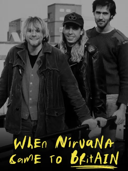 Phim When Nirvana Came to Britain - When Nirvana Came to Britain (2021)