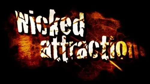 Phim Wicked Attraction - Wicked Attraction (2008)