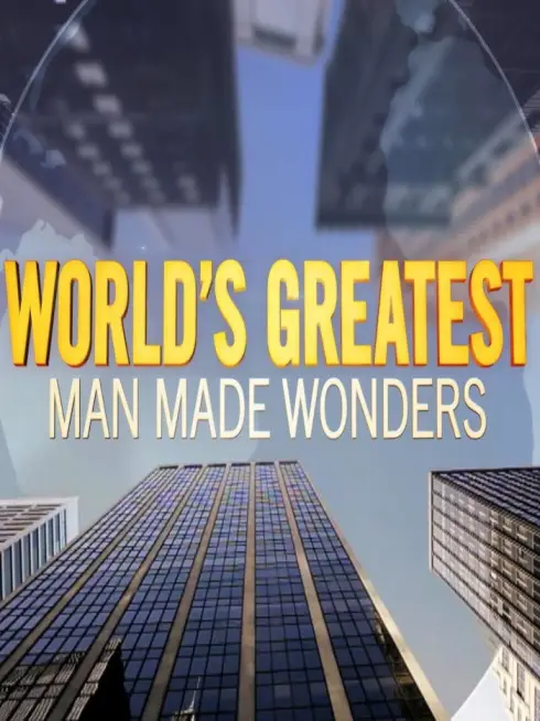 World's Greatest Man Made Wonders