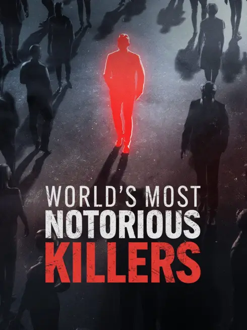 World's Most Notorious Killers
