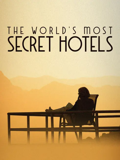 World's Most Secret Hotels
