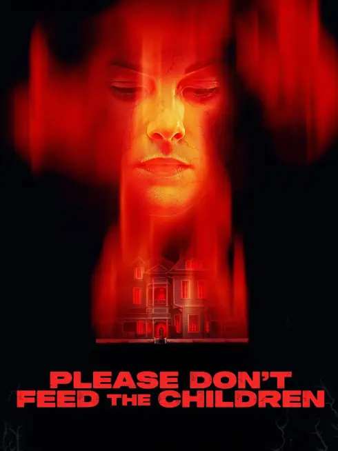 Phim Xin đừng cho trẻ em ăn. - Please Don't Feed the Children (2025)