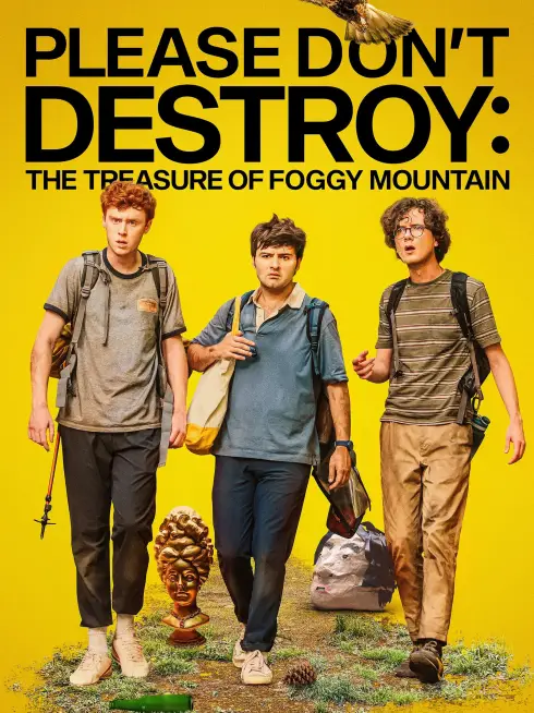 Phim Xin Đừng Phá Hỏng: Báu Vật Núi Foggy - Please Don't Destroy: The Treasure of Foggy Mountain (2023)