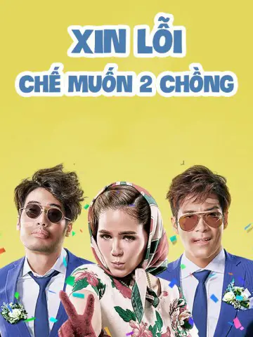 Phim Xin Lỗi, Chế Muốn Hai Chồng - I Love You Two (2016)
