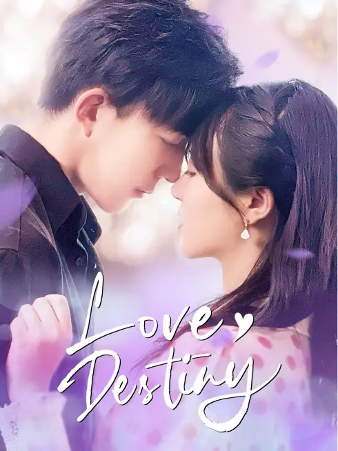 Phim Yêu Em Là Định Mệnh - Love Destiny (2022)