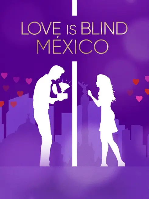 Phim Yêu là mù quáng: Mexico - Love Is Blind: Mexico (2024)