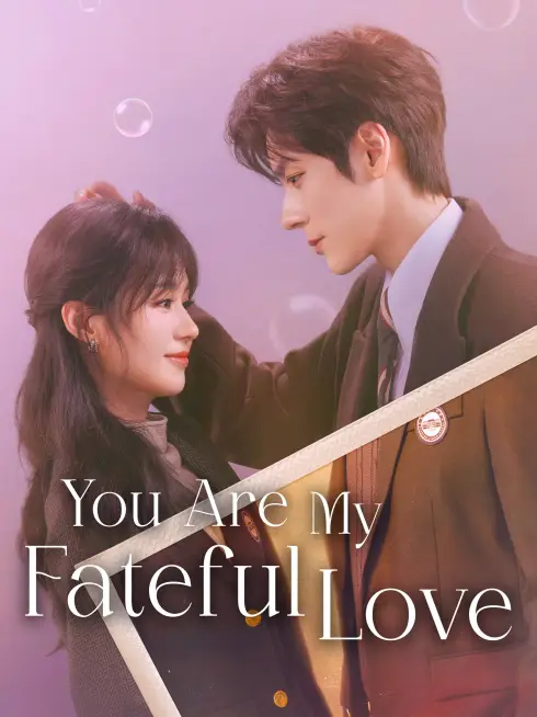 You Are My Fateful Love