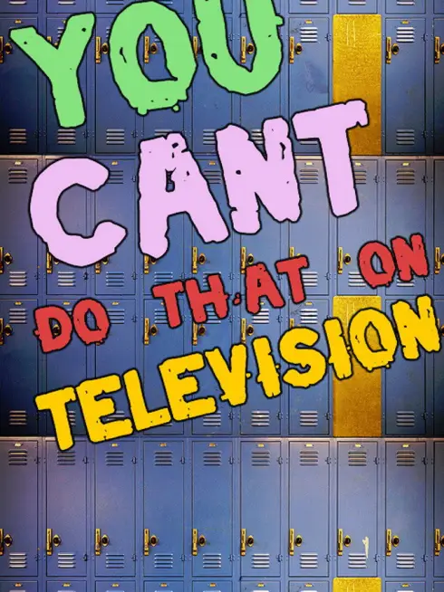 You Can't Do That on Television