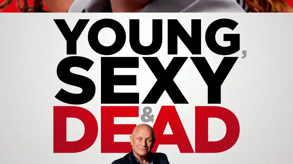 Phim Young, Sexy & Dead - Young, Sexy & Dead (2023)